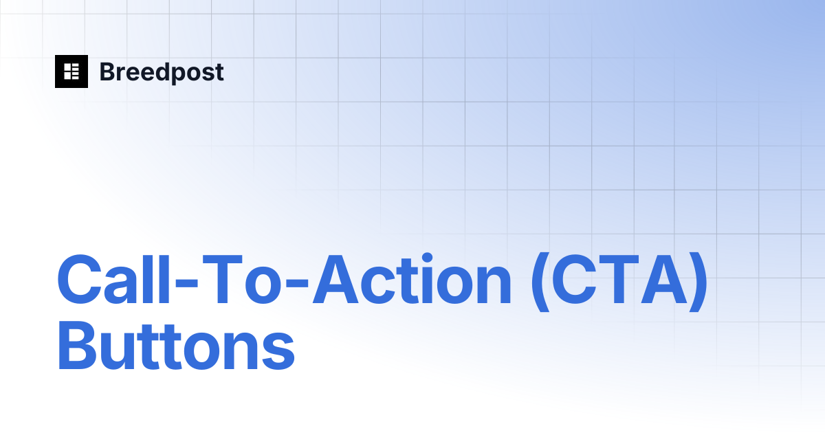 Call-To-Action (CTA) Buttons | Breedpost
